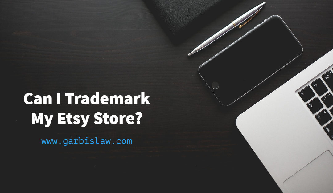 Can I Trademark My Etsy Store?