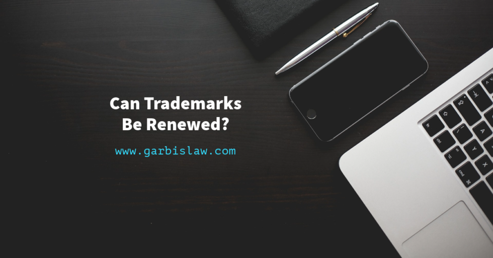Understanding your Trademark Renewal - Garbis Law, LLC - Trademark Renewal Procedures In Canada